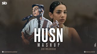 Husn Mashup  Anuv Jain  Let Her Go X Husn X Choo Lo X Jiyein Kyun  Sid Guldekar [upl. by Meli]