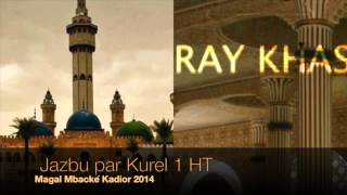 Khassida Jazbu par Kurel 1 HT  Magal Mbacké Kadior 2014 [upl. by Anhoj]