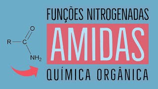 Amidas  Funções Nitrogenadas  Aula 22 [upl. by Atthia]