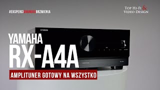 Yamaha Aventage RXA4A – amplituner gotowy na wszystko  prezentacja Top HiFi [upl. by Unam]