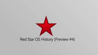 Red Star OS History Preview 4 [upl. by Flo]