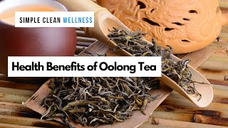 Health Benefits of Oolong Tea [upl. by Christean293]