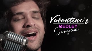 Valentines Medley  Swayam [upl. by Nerte]