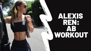 ALEXIS REN  AB WORKOUT [upl. by Christmas]