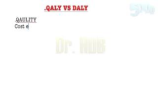 QALY vs DALY Quality Disability adjusted life years [upl. by Broeder11]