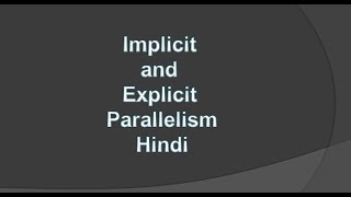 Implicit and Explicit ParallelismHindi [upl. by Nosylla]