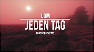 LGM  JEDEN TAG  Liebeslied 2018 [upl. by Akenom]