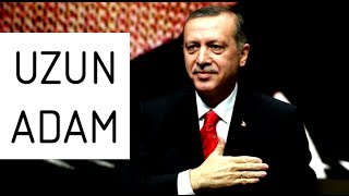 Recep Tayyip Erdoğan  UZUN ADAM  Murat Göğebakan [upl. by Nwahser]