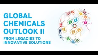 Global Chemicals Outlook 2019 [upl. by Casey]