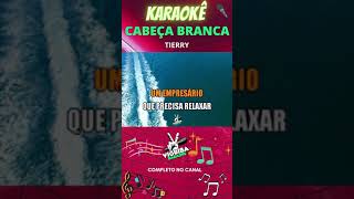 Karaokê  Cabeça Branca  Tierry 🎤 Shorts [upl. by Yancy]