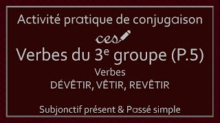 Activité pratique  Conjugaison des verbes du 3e groupe Partie 5 Niveau 3 [upl. by Ellehciram352]