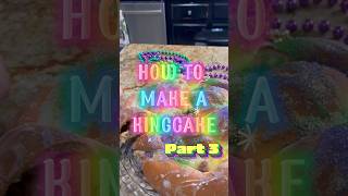 Pt3 king cake recipe kingcake shorts [upl. by Anitsyrhc665]