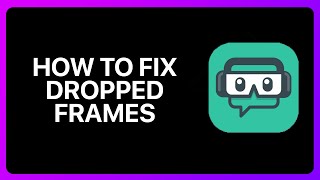 How To Fix Dropped Frames On Streamlabs Tutorial [upl. by Acilgna]