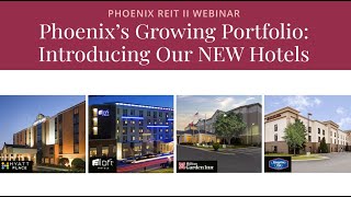 Phoenix REIT II’s Growing Portfolio Introducing Our NEW Hotels [upl. by Anrev994]