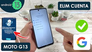 Eliminar Cuenta de Google Motorola Moto G13  Android 13  Actualizado [upl. by Boycey]