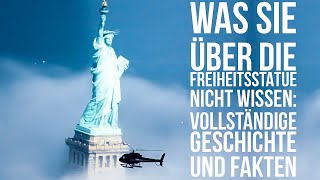 Was Sie über die Freiheitsstatue nicht wissen Geschichte und Fakten [upl. by Noryak]