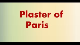 Plaster of Paris [upl. by Iaverne]