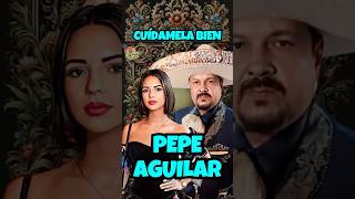 PEPE AGUILAR  CUÍDAMELA BIEN Letra  Lyrics shorts [upl. by Anasor790]