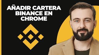 Cómo agregar la billetera de Binance en Chrome 2024 [upl. by Nnylyar980]