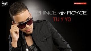 PRINCE ROYCE  Tu Y Yo Official Web Clip [upl. by Akirahc519]