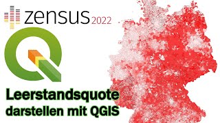 Zensus 2022 mit QGIS auswerten  Wohnungsleerstand [upl. by Ahsropal476]