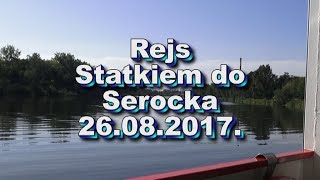 Rejs Statkiem Seniorów z Bródna i Wołomina do Serocka 26082017 [upl. by Doy]