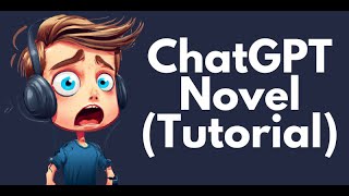 How To Write a Novel with ChatGPT Complete Tutorial [upl. by Adias]