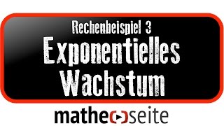 Exponentielles Wachstum berechnen Beispiel 3  A0702 [upl. by Eanat]