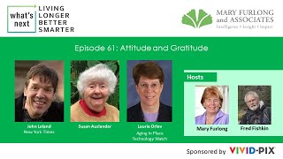 Living Longer Better Smarter Attitude amp Gratitude episode 61 [upl. by Abate]