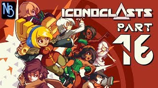 Iconoclasts Walkthrough Part 16 No Commentary [upl. by Tsenre584]