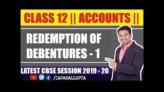 Class 12  ACCOUNTS Session 2019  20  REDEMPTION of DEBENTURES  Part  1 [upl. by Nylqcaj286]