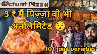 octant pizza Ahmedabad  जितनी मर्जी उतना पिज़्ज़ा 🍕🥘 खाओ unlimited maharaja meal 😯101food varieties [upl. by Stanislas]