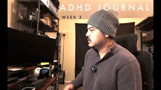 ADHD Third Week Journal [upl. by Ardine91]