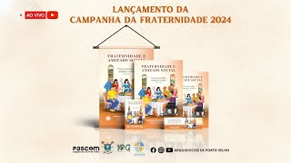 Lançamento da Campanha da Fraternidade 2024 [upl. by Enovad]