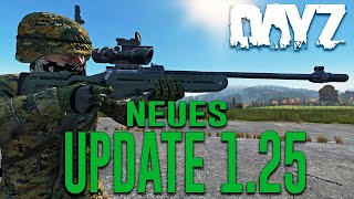 NEUES DAYZ UPDATE 125  WAS IST NEU [upl. by Ainatnas]