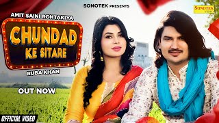 Chundad Ke Sitare Full Song Amit Saini Rohtakiya Ruba Khan  New Haryanvi Song  Sonotek Music [upl. by Doownyl]