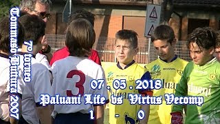 PALUANI LIFE 2007 – 7° Torneo “Tommaso Buttura” – VIRTUS VECOMP vs PALUANI LIFE – 07052018 [upl. by Iahk547]