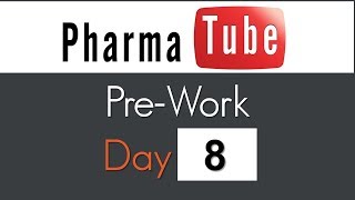 Pharma Tube PreWork  Day 8 [upl. by Saimerej]