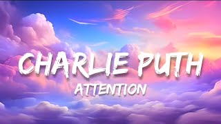 Charlie Puth  Attention Lyrics  Dont Miss [upl. by Pernick]