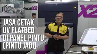 UV Flatbed Printing  Jasa Cetak di Panel Pintu Jadi Maksimal hingga 160cm x 320cm Tinggi 5cm [upl. by Tersina554]