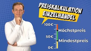 Ohne Vorkenntnisse Preiskalkulation im Einzelhandel mit Vorlage [upl. by Trubow]