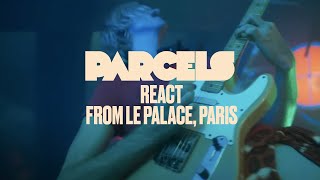 Parcels  React Live from Le Palace Paris [upl. by Hubing]