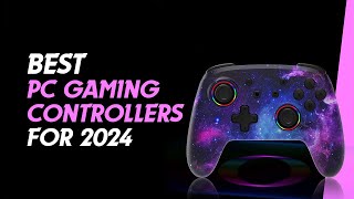 🎮🕹️Top PC Gaming Controllers for 2024 Elevate Your Play 🕹️🎮 [upl. by Curzon453]