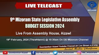 LIVE TELECAST 9th Mizoram State Legislative Assembly Budget Session 2024 [upl. by Alah]