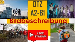 DTZ  B1  Bildbeschreibung  zwei Themen  Live am 10052022 [upl. by Daniella]