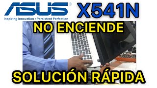 Laptop ASUS X541N no enciende  SOLUCIÓN RÁPIDA Sin desarmar el portatil [upl. by Purpura702]