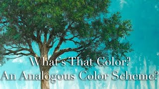 Whats That Color How To Paint lesson on Analogous Color Scheme  with Tim Gagnon [upl. by Constantin]