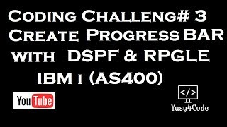 Coding Challenge 03  Creating Progress Bar with DSPF amp RPGLE  yusy4code [upl. by Yelnahs]