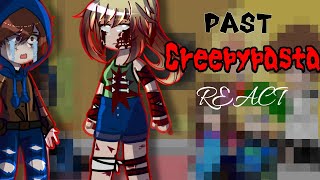 Past Creepypasta react to their futurepart 1 MY AU lazy [upl. by Nojed]