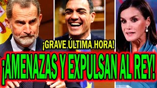 🔴¡ESCÁNDALO ÚLTIMA HORA EXPULSADOS DE TV Felipe VI y Letizia y AMENAZAS por Juan Carlos I [upl. by Flavius]